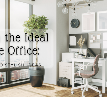 Design the Ideal Home Office: A Guide to Stylish Ideas